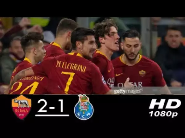 Roma vs Porto 2-1 All Goals & Highlights 12/02/2019 HD